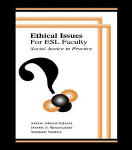 Title: Ethical Issues for Esl Faculty: Social Justice in Practice, Author: Johnnie Johnson Hafernik