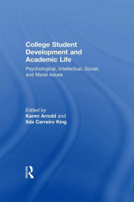 Title: College Student Development and Academic Life: Psychological, Intellectual, Social and Moral Issues, Author: Philip G. Altbach