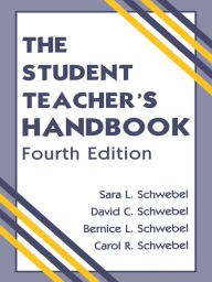 Title: The Student Teacher's Handbook, Author: Carol R. Schwebel