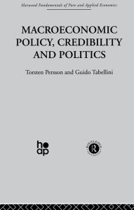 Title: Macroeconomic Policy, Credibility and Politics, Author: T. Persson