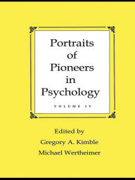 Title: Portraits of Pioneers in Psychology: Volume IV, Author: Gregory A. Kimble