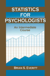 Title: Statistics for Psychologists: An Intermediate Course, Author: Brian S. Everitt
