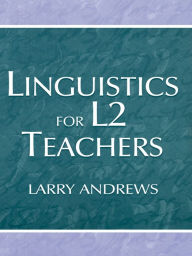 Title: Linguistics for L2 Teachers, Author: Larry Andrews