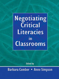 Title: Negotiating Critical Literacies in Classrooms, Author: Barbara Comber