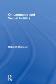 Title: On Language and Sexual Politics, Author: Deborah Cameron