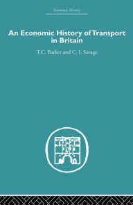 Title: Economic History of Transport in Britain, Author: Christopher Savage