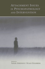 Title: Attachment Issues in Psychopathology and Intervention, Author: Leslie Atkinson