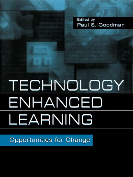 Technology Enhanced Learning: Opportunities for Change