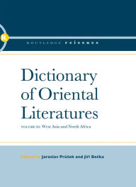 Title: Dictionary of Oriental Literatures 3: West Asia and North Africa, Author: Jiri Becka