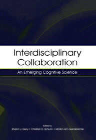 Title: Interdisciplinary Collaboration: An Emerging Cognitive Science, Author: Sharon J. Derry