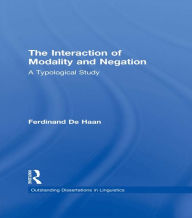 Title: The Interaction of Modality and Negation: A Typological Study, Author: Ferdinand De Haan