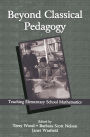 Beyond Classical Pedagogy: Teaching Elementary School Mathematics