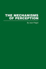 The Mechanisms of Perception