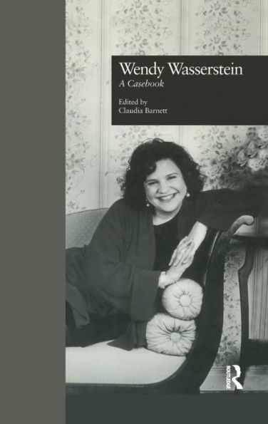 Wendy Wasserstein: A Casebook