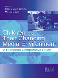 Title: Children and Their Changing Media Environment: A European Comparative Study, Author: Sonia Livingstone