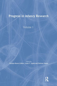 Title: Progress in infancy Research: Volume 1, Author: Carolyn Rovee-Collier