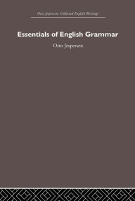 Title: Essentials of English Grammar, Author: Otto Jespersen