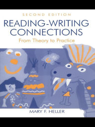 Title: Reading-Writing Connections: From Theory to Practice, Author: Mary F. Heller