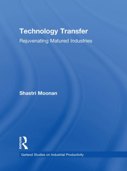 Technology Transfer: Rejuvenating Matured Industries