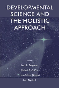 Title: Developmental Science and the Holistic Approach, Author: Lars R. Bergman