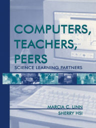 Title: Computers, Teachers, Peers: Science Learning Partners, Author: Marcia C. Linn