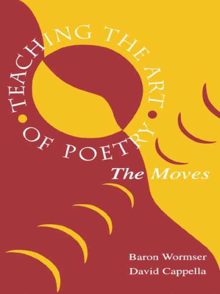 Teaching the Art of Poetry: The Moves