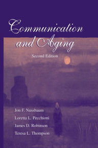 Title: Communication and Aging, Author: Jon F. Nussbaum