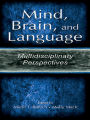 Mind, Brain, and Language: Multidisciplinary Perspectives