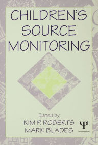 Title: Children's Source Monitoring, Author: Kim P. Roberts