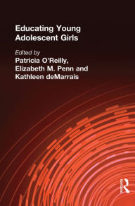 Title: Educating Young Adolescent Girls, Author: Patricia O'Reilly