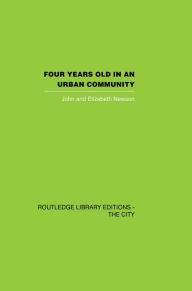 Title: Four years Old in an Urban Community, Author: John Newson