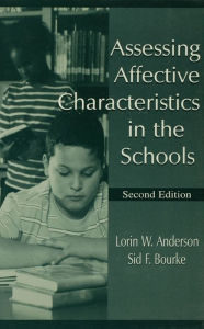 Title: Assessing Affective Characteristics in the Schools, Author: Lorin W. Anderson