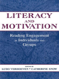 Title: Literacy and Motivation: Reading Engagement in individuals and Groups, Author: Ludo Verhoeven