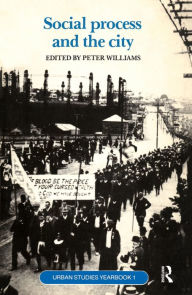 Title: Social Process and the City, Author: Peter Williams