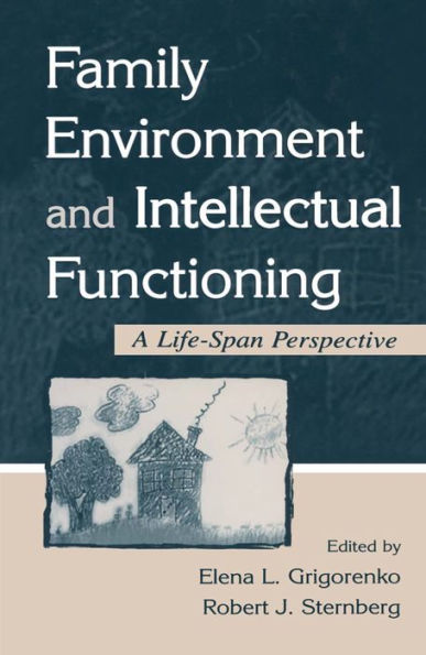 Family Environment and Intellectual Functioning: A Life-span Perspective