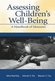 Title: Assessing Children's Well-Being: A Handbook of Measures, Author: Sylvie Naar-King