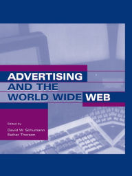 Title: Advertising and the World Wide Web, Author: David W. Schumann