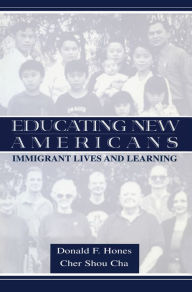 Title: Educating New Americans: Immigrant Lives and Learning, Author: Donald F. Hones