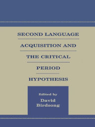 Title: Second Language Acquisition and the Critical Period Hypothesis, Author: David Birdsong