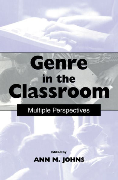 Genre in the Classroom: Multiple Perspectives