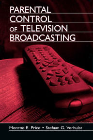 Title: Parental Control of Television Broadcasting, Author: Monroe E. Price