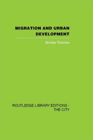 Title: Migration and Urban Development, Author: Brinley Thomas