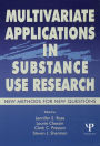 Multivariate Applications in Substance Use Research: New Methods for New Questions