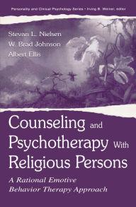 Title: Counseling and Psychotherapy With Religious Persons: A Rational Emotive Behavior Therapy Approach, Author: Stevan L. Nielsen