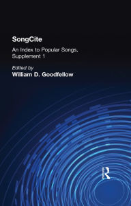 Title: SongCite: An Index to Poular Songs, Supplement 1, Author: William D. Goodfellow