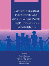 Title: Developmental Perspectives on Children With High-incidence Disabilities, Author: Ronald Gallimore