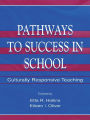 Pathways To Success in School: Culturally Responsive Teaching