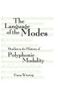 The Language of the Modes: Studies in the History of Polyphonic Modality