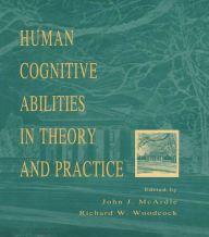 Title: Human Cognitive Abilities in Theory and Practice, Author: John J. McArdle