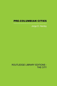 Title: Pre-Colombian Cities, Author: Jorge Enrique Hardoy